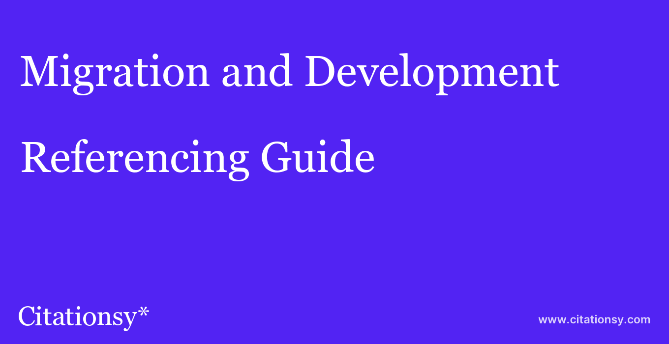 cite Migration and Development  — Referencing Guide